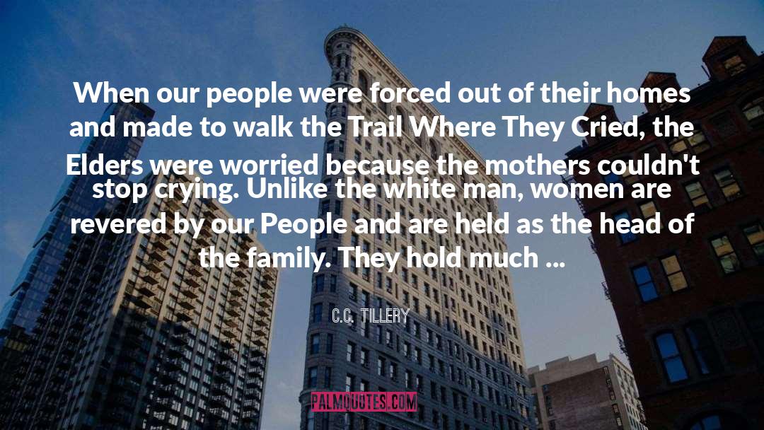 C.C. Tillery Quotes: When our people were forced