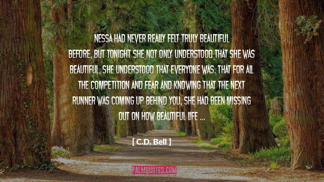 C.D. Bell Quotes: Nessa had never really felt