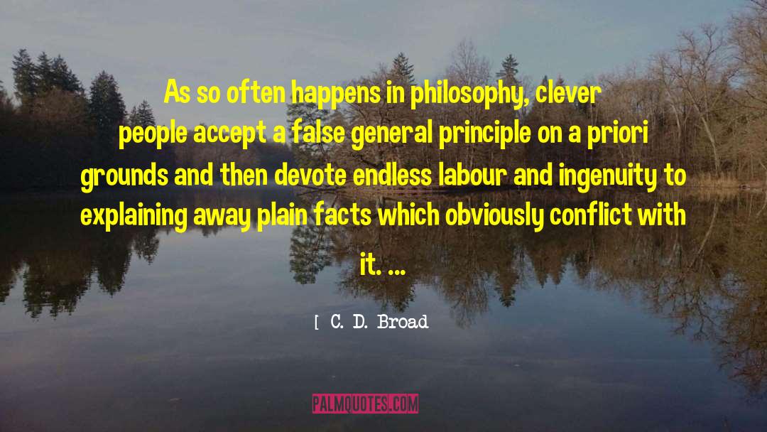 C. D. Broad Quotes: As so often happens in