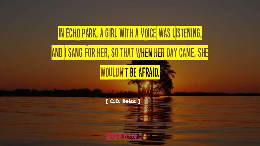 C.D. Reiss Quotes: In Echo Park, a girl