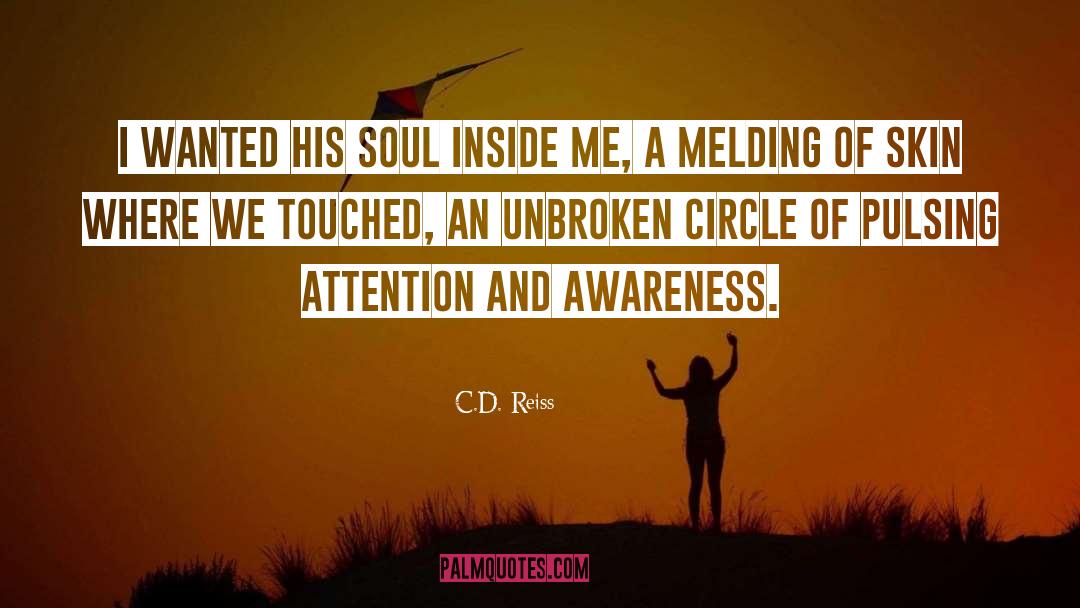 C.D. Reiss Quotes: I wanted his soul inside