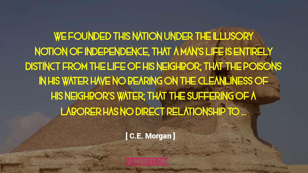 C.E. Morgan Quotes: We founded this nation under