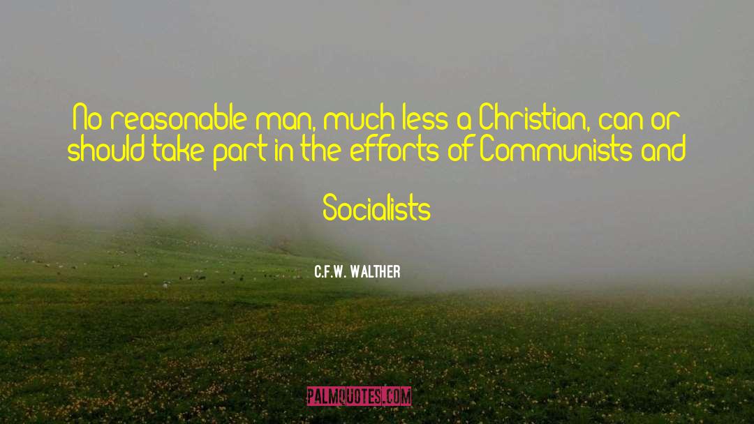 C.F.W. Walther Quotes: No reasonable man, much less