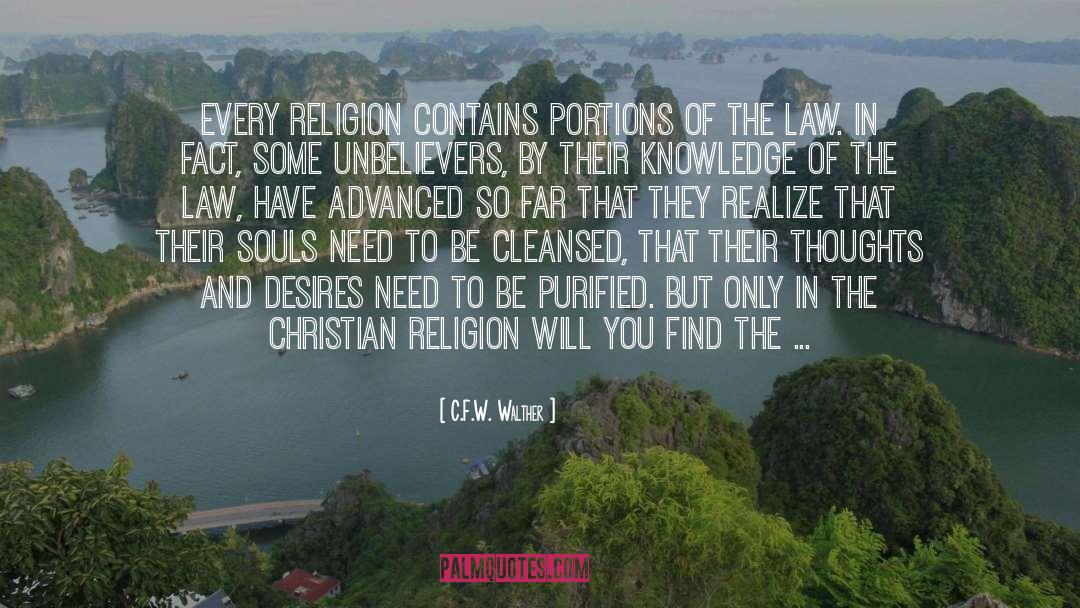 C.F.W. Walther Quotes: Every religion contains portions of