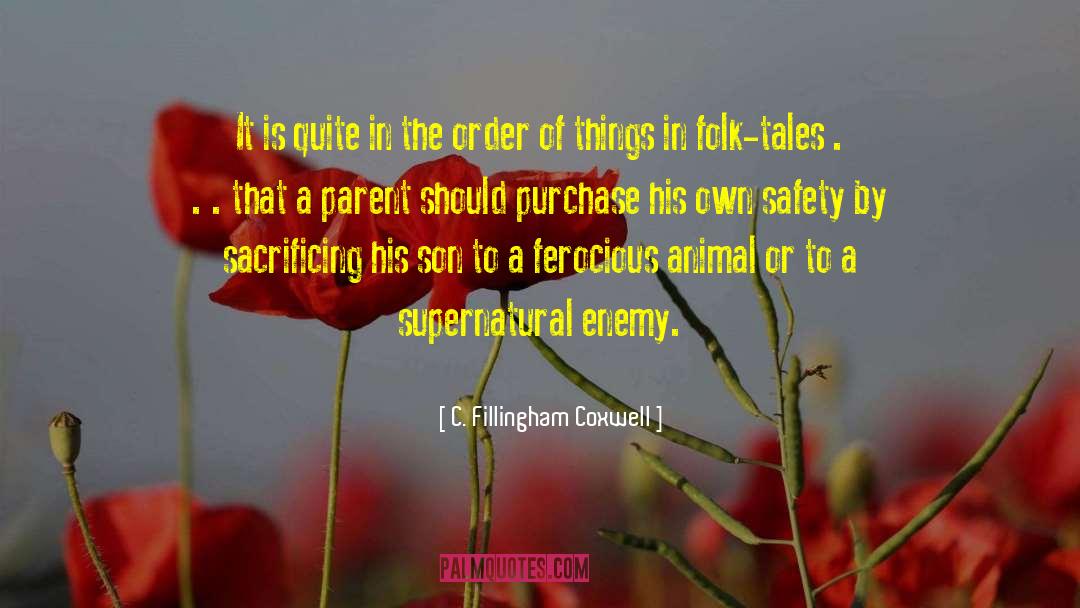 C. Fillingham Coxwell Quotes: It is quite in the