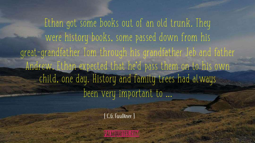 C.G. Faulkner Quotes: Ethan got some books out