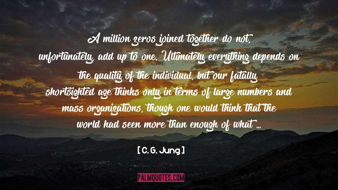 C. G. Jung Quotes: A million zeros joined together