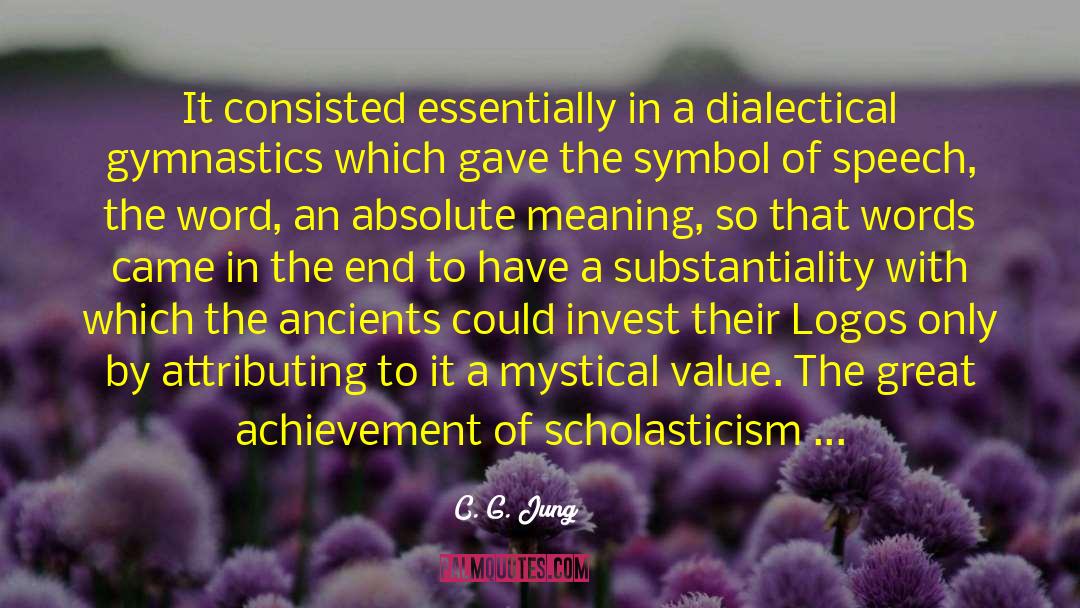 C. G. Jung Quotes: It consisted essentially in a