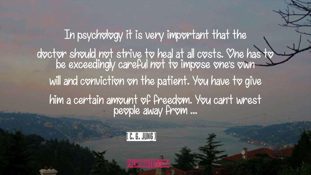 C. G. Jung Quotes: In psychology it is very