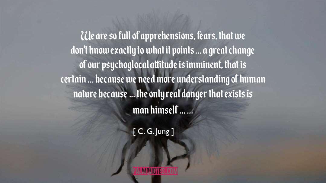 C. G. Jung Quotes: We are so full of