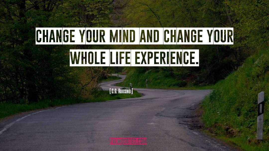 C.G. Rousing Quotes: Change your mind and change