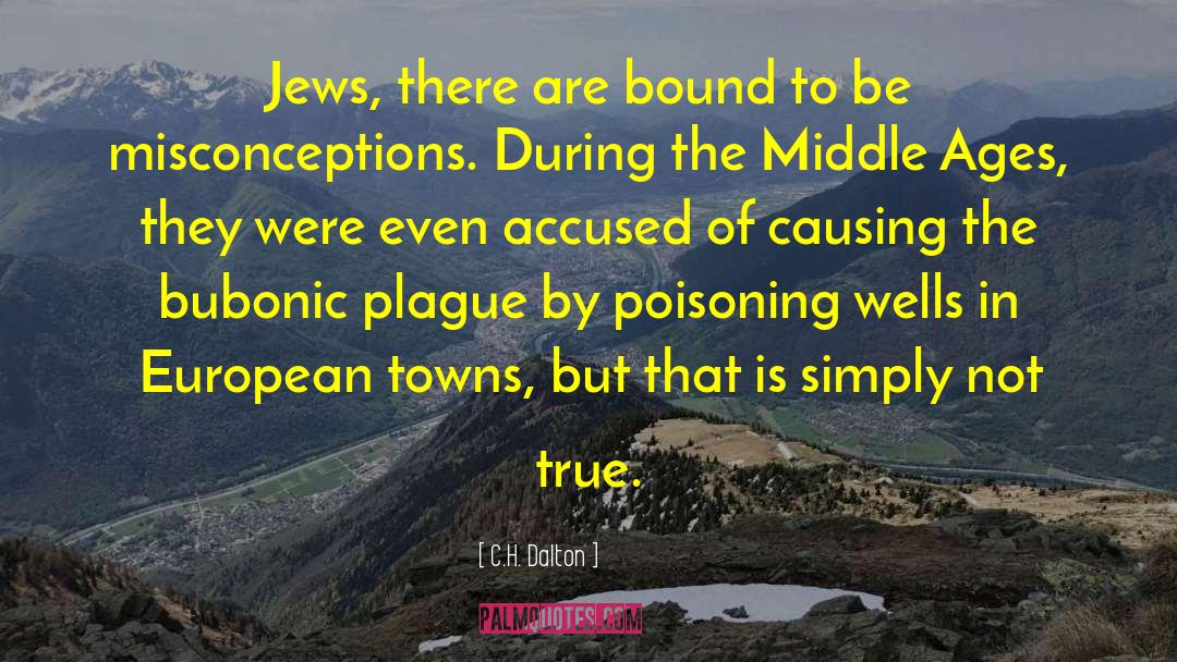 C.H. Dalton Quotes: Jews, there are bound to