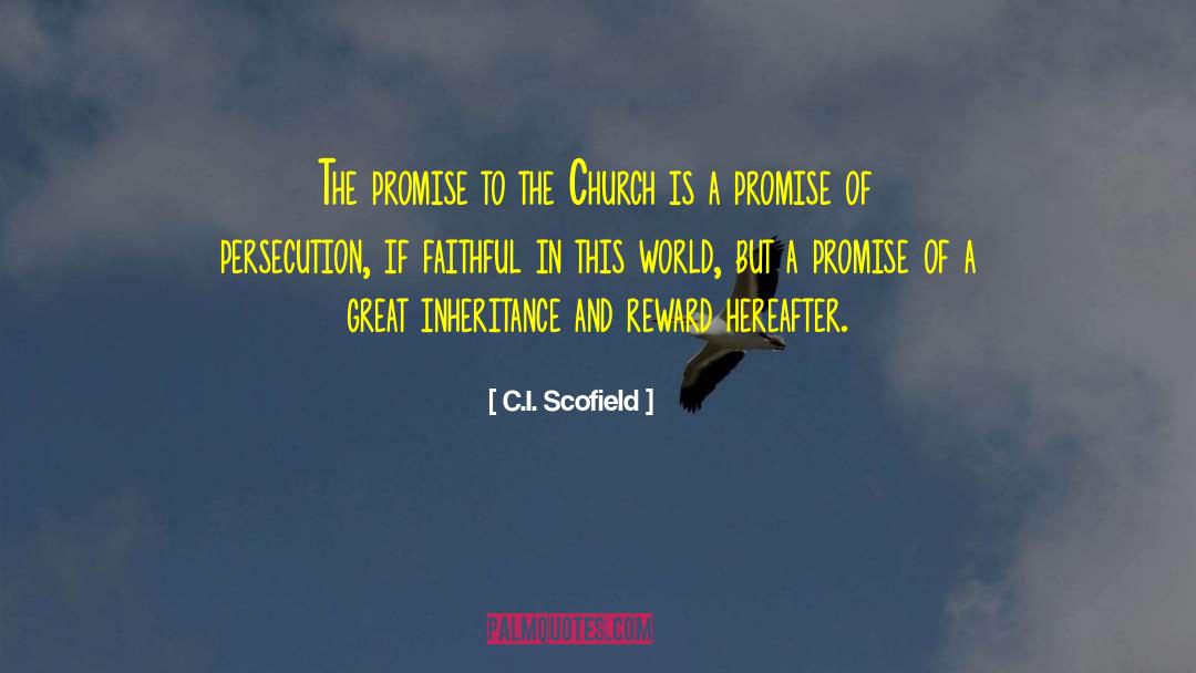 C.I. Scofield Quotes: The promise to the Church