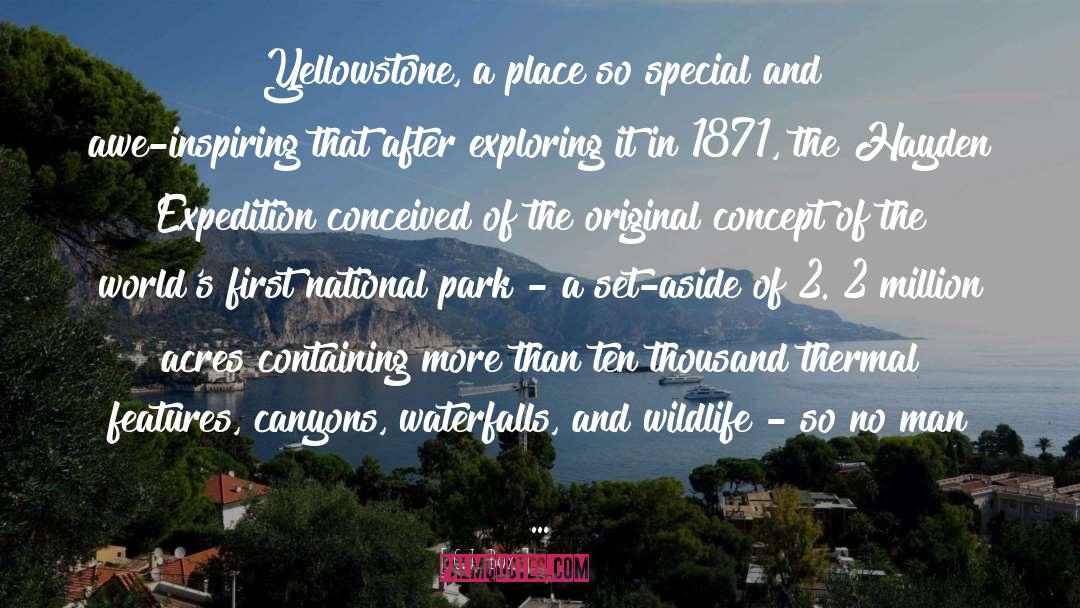 C.J. Box Quotes: Yellowstone, a place so special