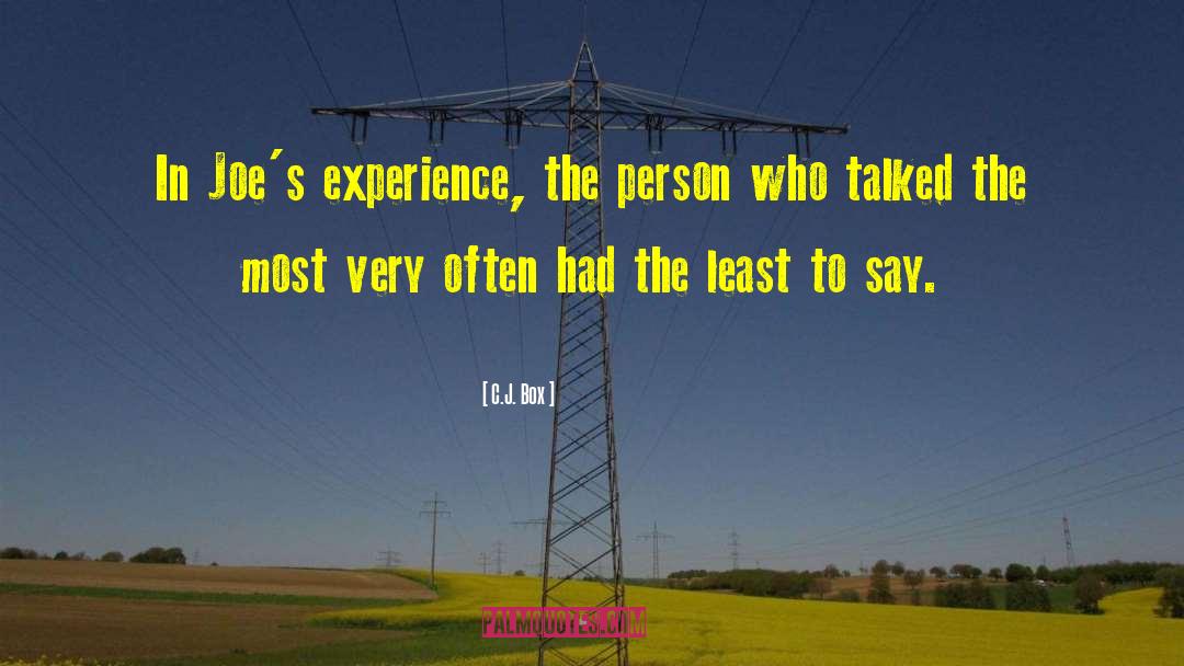 C.J. Box Quotes: In Joe's experience, the person