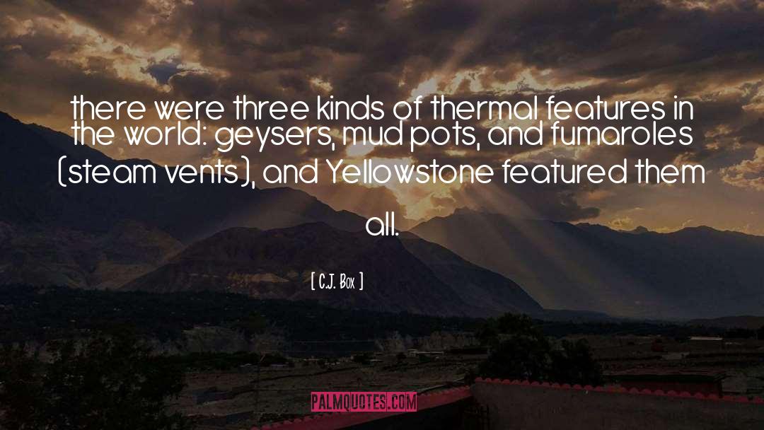 C.J. Box Quotes: there were three kinds of