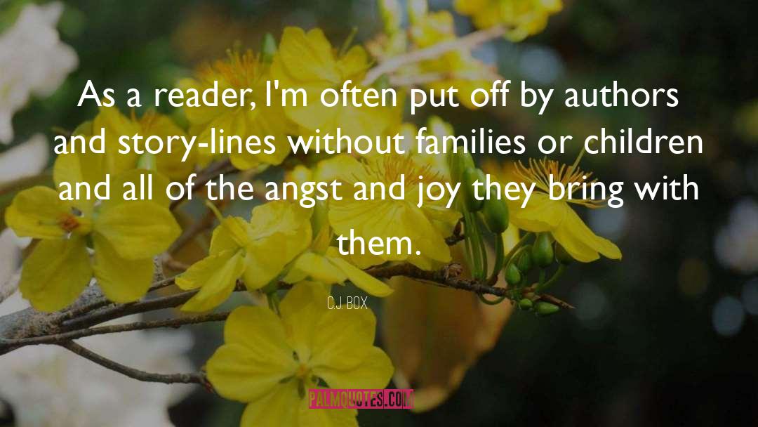 C.J. Box Quotes: As a reader, I'm often