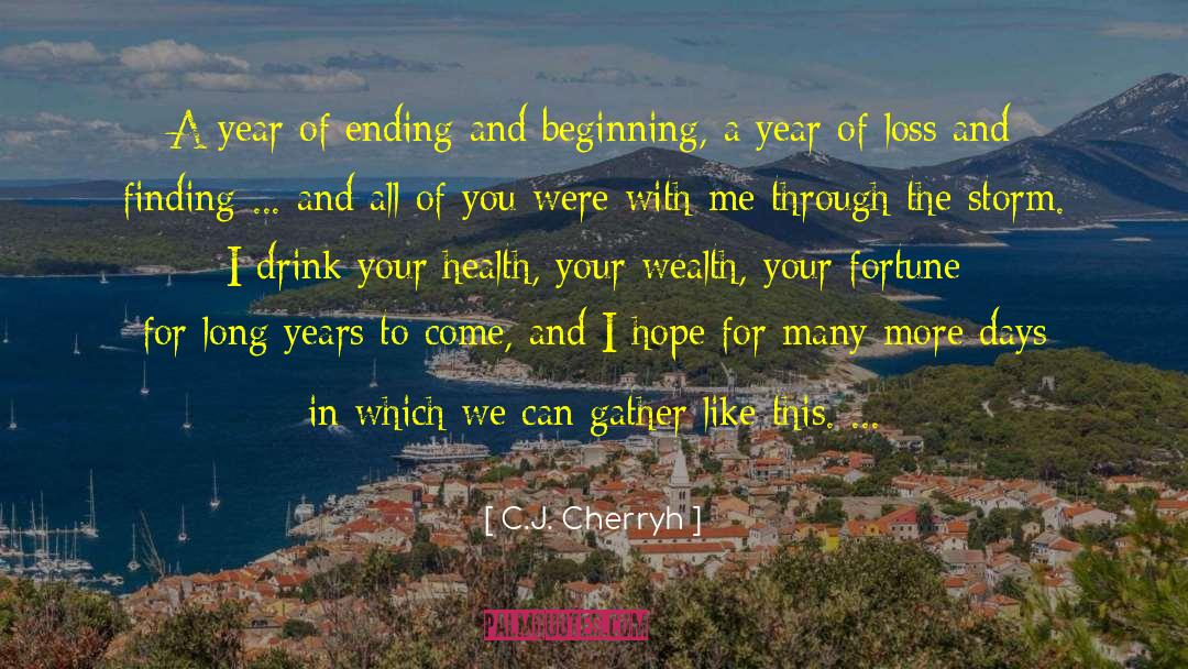 C.J. Cherryh Quotes: A year of ending and