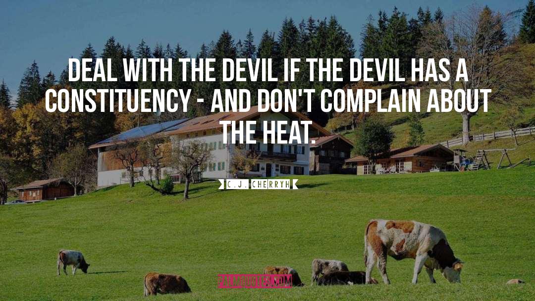 C.J. Cherryh Quotes: Deal with the Devil if