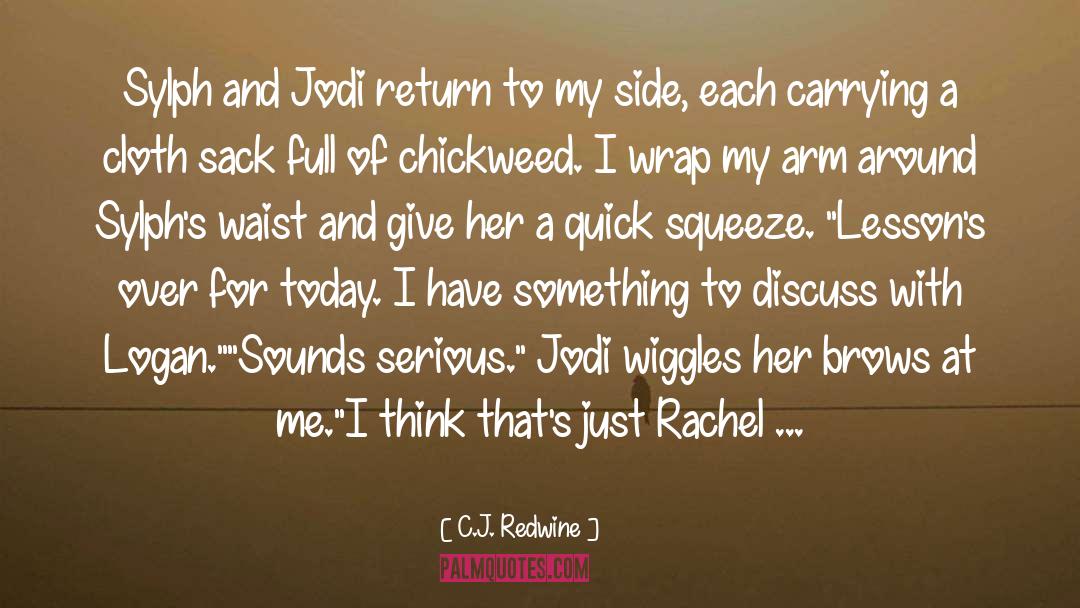 C.J. Redwine Quotes: Sylph and Jodi return to