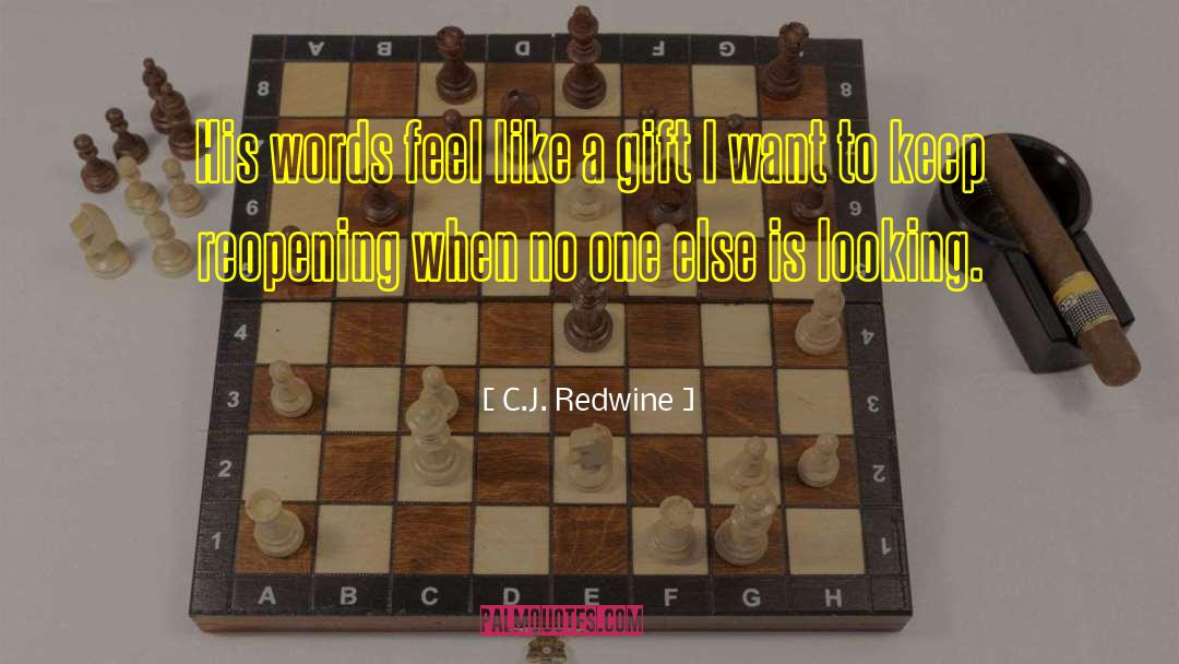C.J. Redwine Quotes: His words feel like a