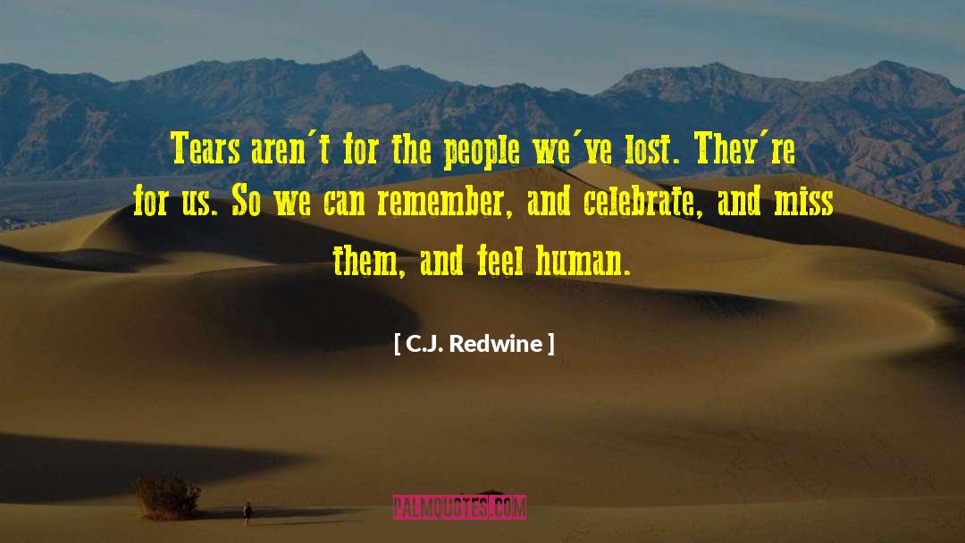 C.J. Redwine Quotes: Tears aren't for the people
