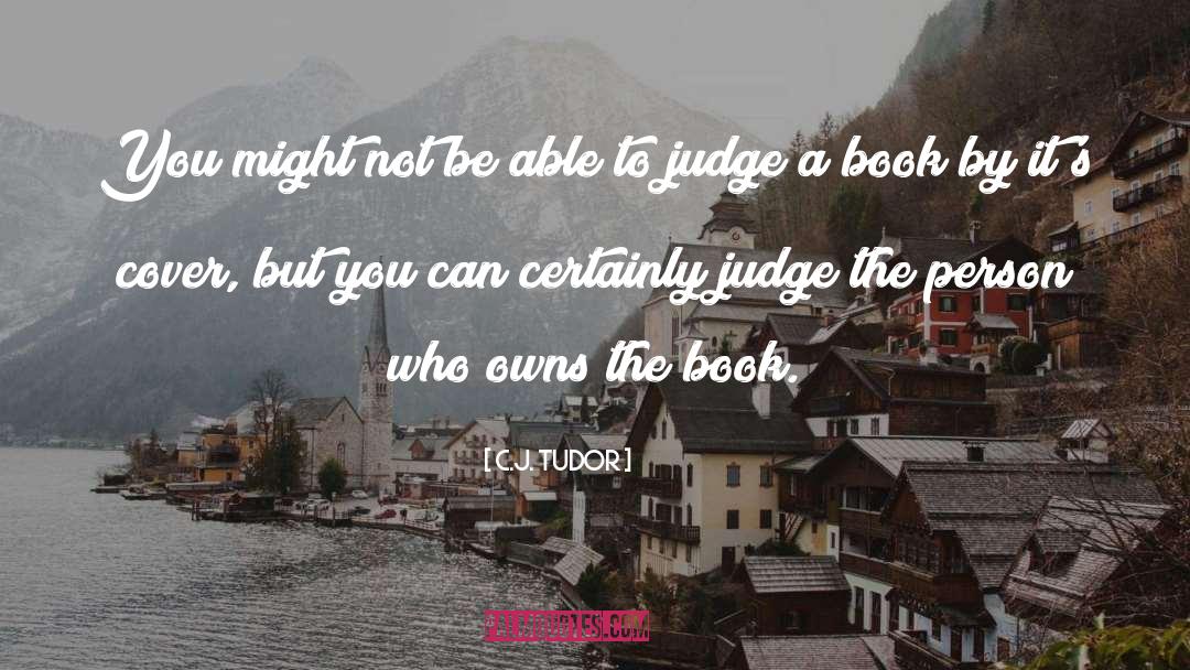 C.J. Tudor Quotes: You might not be able