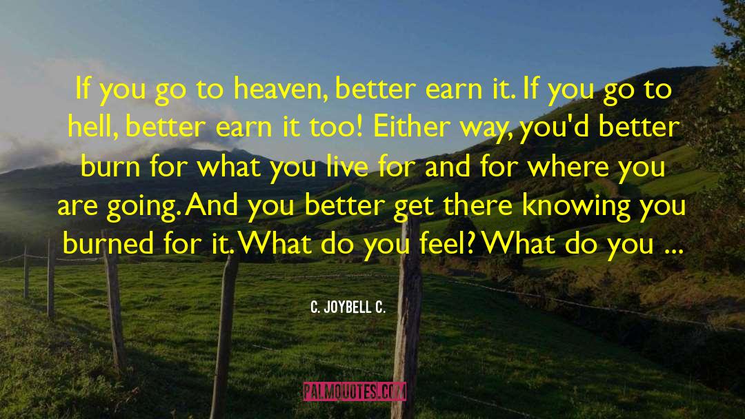 C. JoyBell C. Quotes: If you go to heaven,