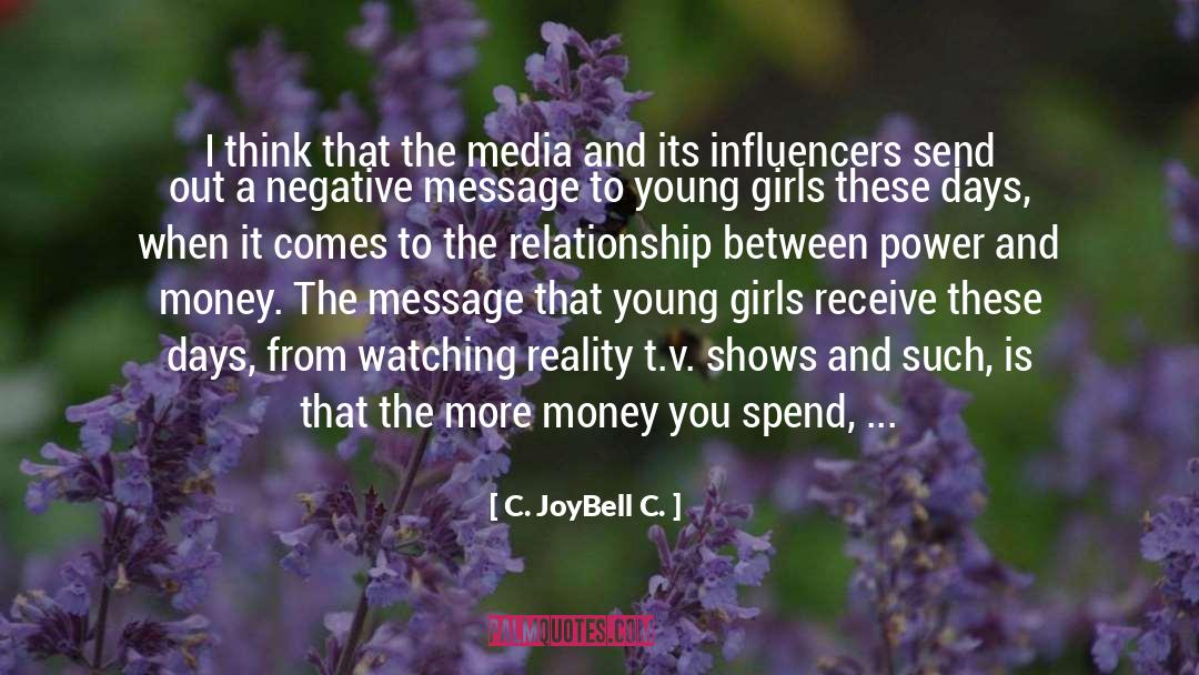 C. JoyBell C. Quotes: I think that the media