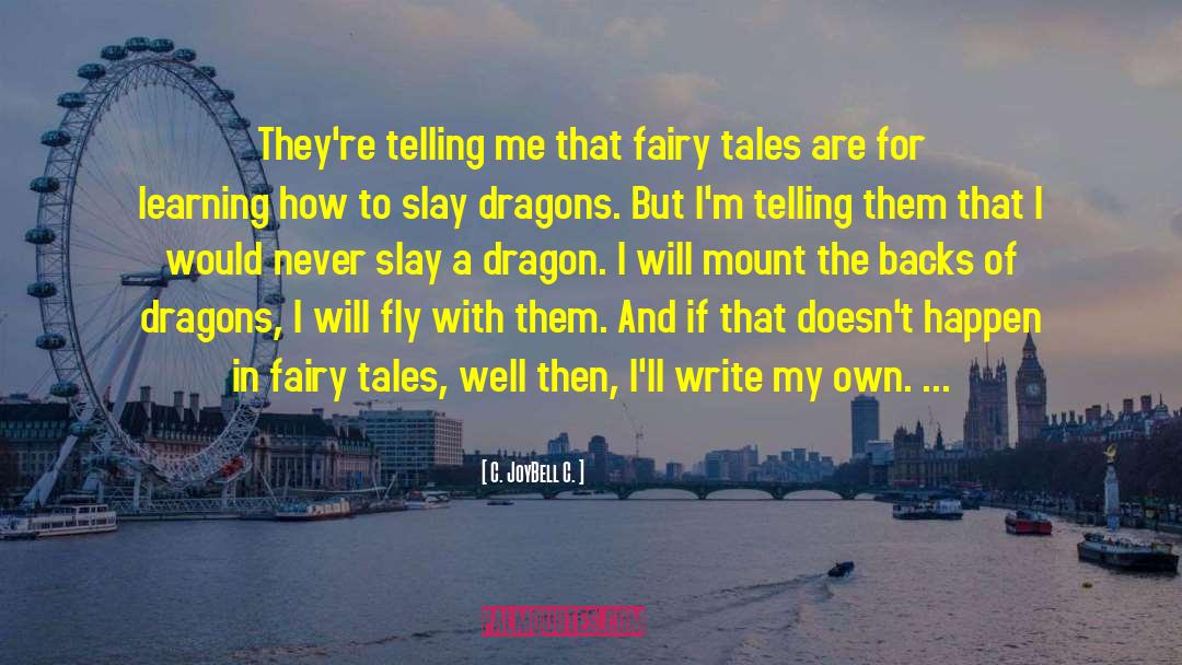 C. JoyBell C. Quotes: They're telling me that fairy