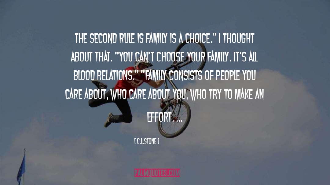 C.L.Stone Quotes: The second rule is family
