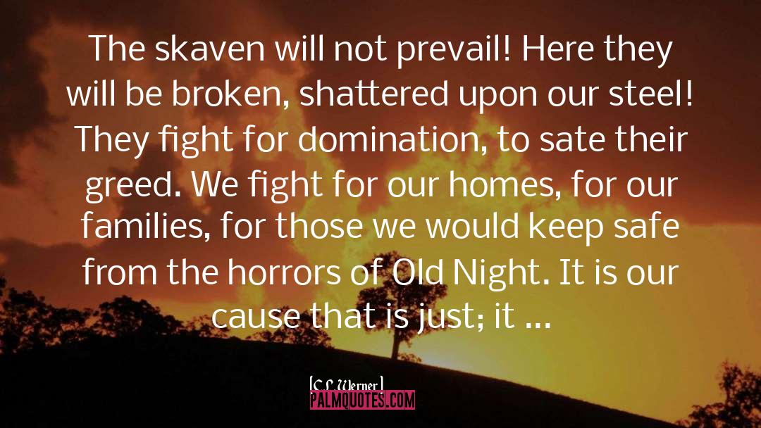 C.L. Werner Quotes: The skaven will not prevail!