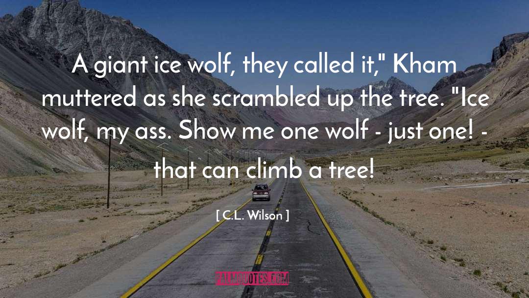 C.L. Wilson Quotes: A giant ice wolf, they
