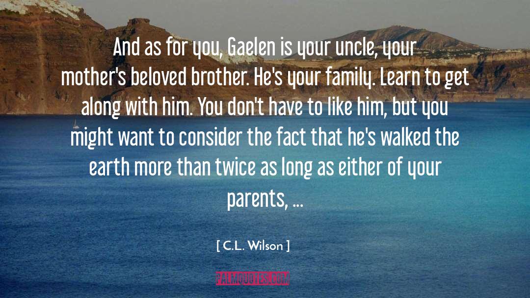 C.L. Wilson Quotes: And as for you, Gaelen