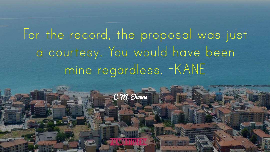 C.M. Owens Quotes: For the record, the proposal