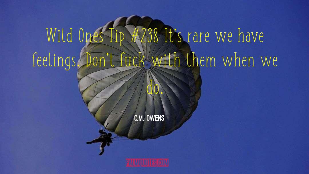 C.M. Owens Quotes: Wild Ones Tip #238 <br