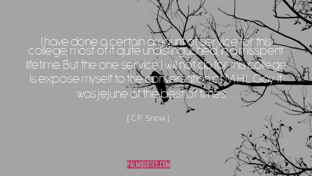 C.P. Snow Quotes: I have done a certain