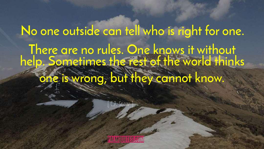 C.P. Snow Quotes: No one outside can tell