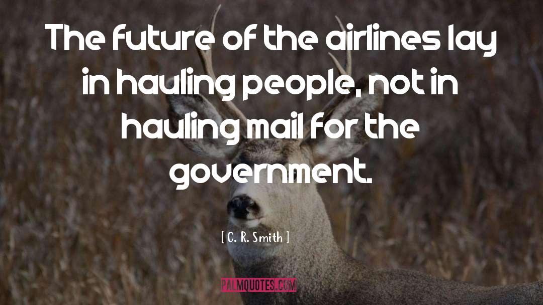 C. R. Smith Quotes: The future of the airlines