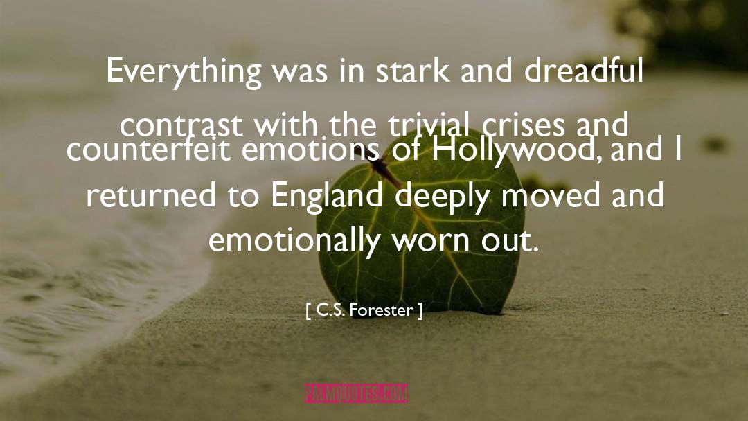 C.S. Forester Quotes: Everything was in stark and