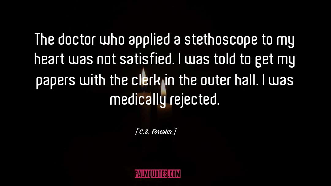 C.S. Forester Quotes: The doctor who applied a