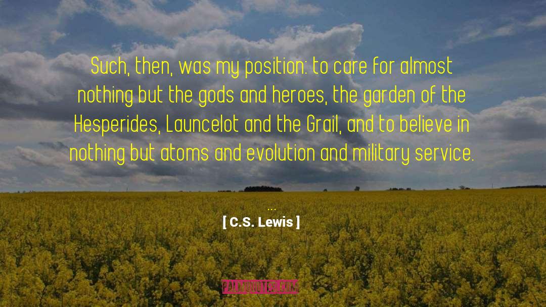 C.S. Lewis Quotes: Such, then, was my position:
