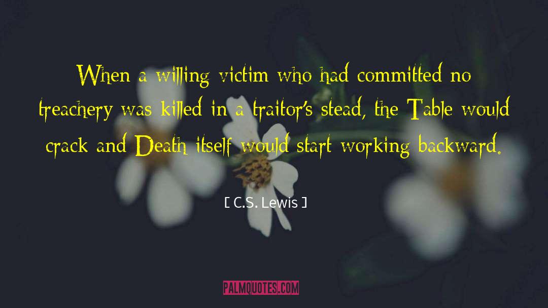 C.S. Lewis Quotes: When a willing victim who