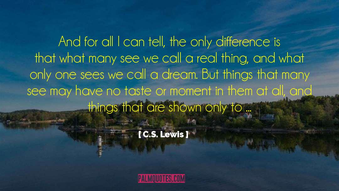 C.S. Lewis Quotes: And for all I can