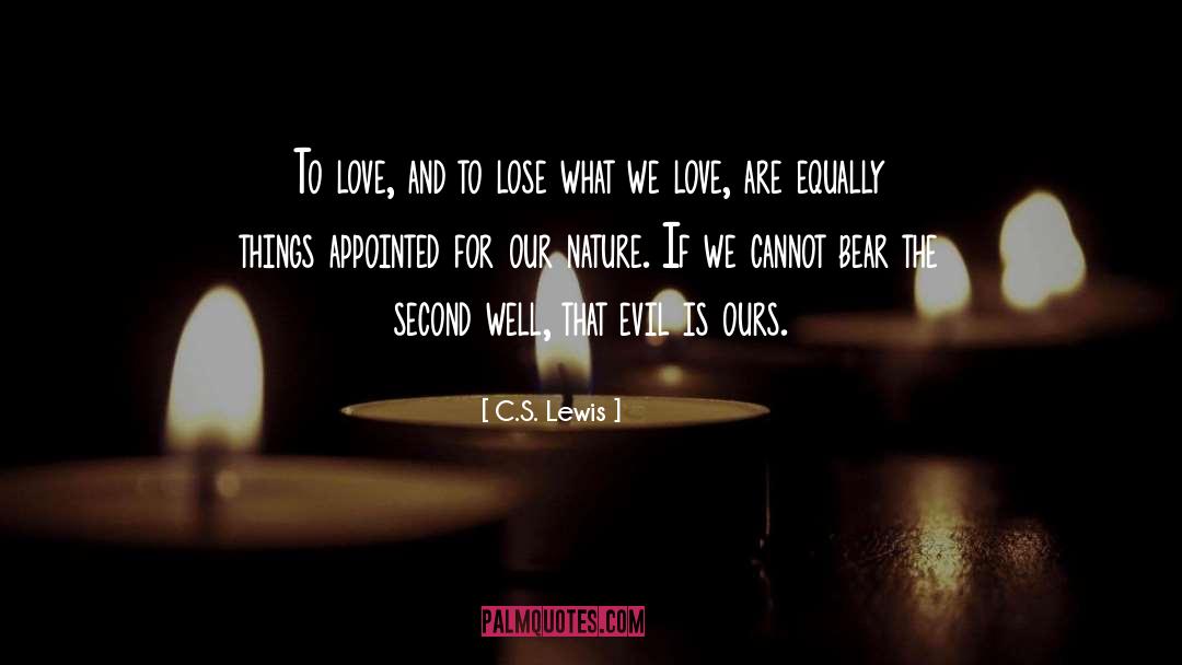 C.S. Lewis Quotes: To love, and to lose