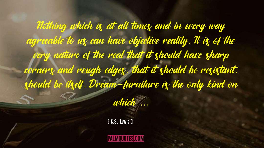 C.S. Lewis Quotes: Nothing which is at all