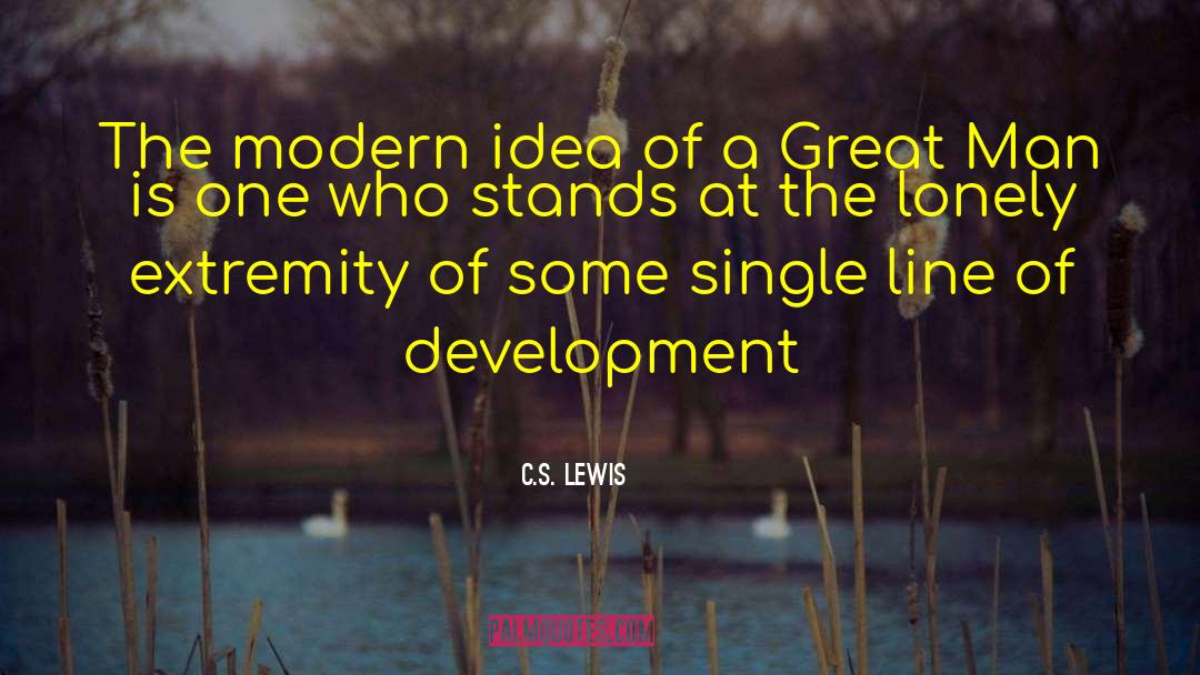 C.S. Lewis Quotes: The modern idea of a