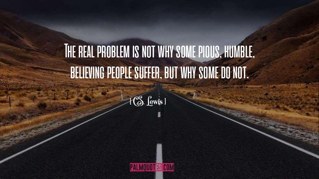 C.S. Lewis Quotes: The real problem is not