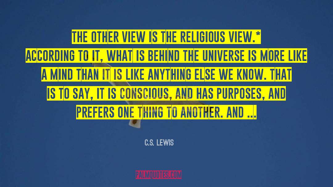 C.S. Lewis Quotes: The other view is the