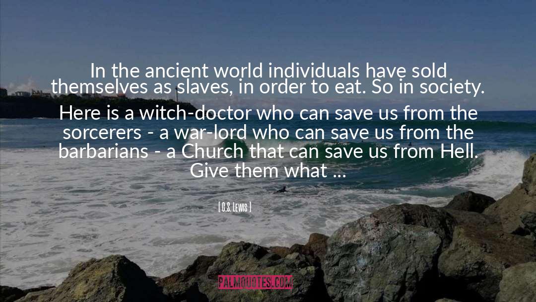 C.S. Lewis Quotes: In the ancient world individuals
